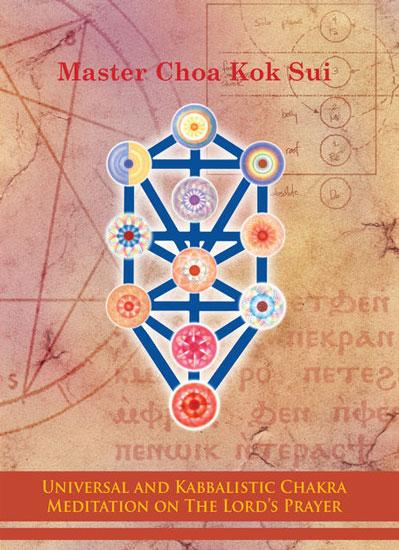 Universal and Kabbalistic Chakra Meditation on the Lord’s Prayer